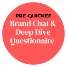 Brand Chat & Deep Dive Questionaire